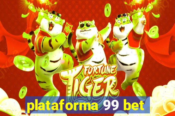 plataforma 99 bet